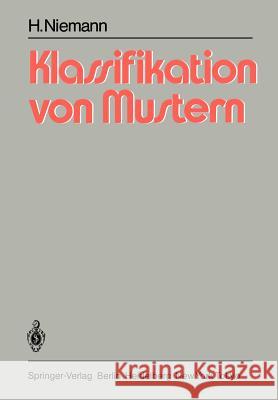 Klassifikation Von Mustern Niemann, H. 9783540126423 Springer