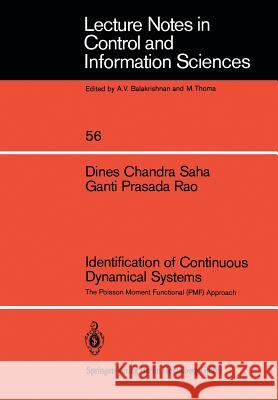 Identification of Continuous Dynamical Systems: The Poisson Moment Functional (PMF) Approach D.C. Saha, G.P. Rao 9783540127598 Springer-Verlag Berlin and Heidelberg GmbH & 