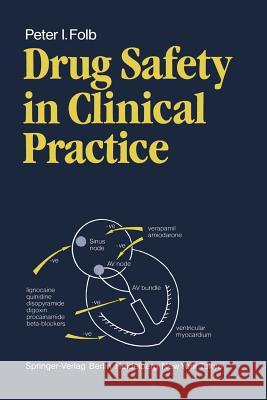 Drug Safety in Clinical Practice Peter I. Folb 9783540128113 Springer