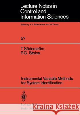 Instrumental Variable Methods for System Identification T. Söderström, P.G. Stoica 9783540128144 Springer-Verlag Berlin and Heidelberg GmbH & 