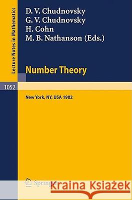 Number Theory: A Seminar Held at the Graduate School and University Center of the City University of New York 1982 Chudnovsky, D. V. 9783540129097 Springer
