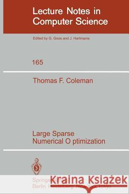 Large Sparse Numerical Optimization T. F. Coleman 9783540129141 Springer