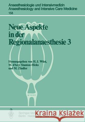 Neue Aspekte in Der Regionalanaesthesie III: Plexus- Und Epiduralanästhesie; Technik Und Komplikationen. Opiate Epidural/Intrathekal Wüst, H. J. 9783540130239 Not Avail