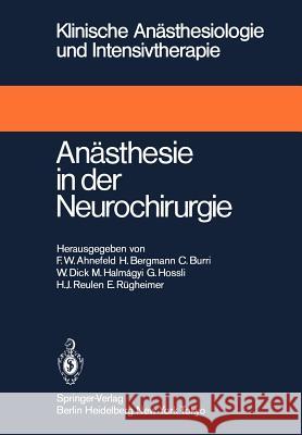 Anästhesie in Der Neurochirurgie Ahnefeld, Friedrich W. 9783540130536