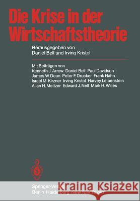 Die Krise in Der Wirtschaftstheorie K. J. Arrow D. Bell P. Davidson 9783540130819 Not Avail