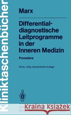 Differentialdiagnostische Leitprogramme in Der Inneren Medizin: Procedere Anschütz, F. 9783540130888 Springer