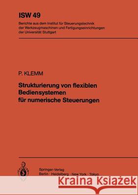 Strukturierung Von Flexiblen Bediensystemen Für Numerische Steuerungen Klemm, P. 9783540131328 Springer