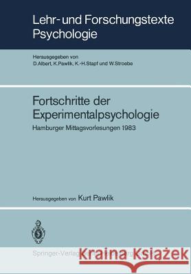 Fortschritte Der Experimentalpsychologie: Hamburger Mittagsvorlesungen 1983 Pawlik, K. 9783540132523 Springer