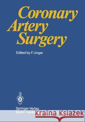 Coronary Artery Surgery F. Unger 9783540132646