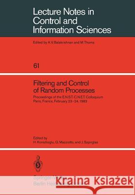 Filtering and Control of Random Processes: Proceedings of the E.N.S.T.-C.N.E.T. Colloquium Paris, France, February 23-24, 1983 Korezlioglu, H. 9783540132707
