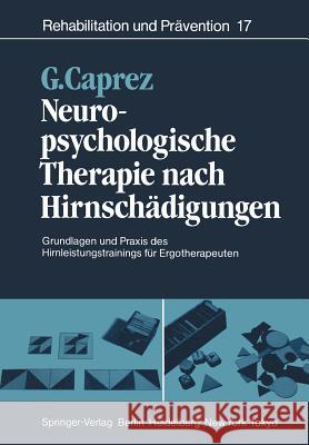 Neuropsychologische Therapie Nach Hirnschädigungen: Grundlagen Und Praxis Des Hirnleistungstrainings Für Ergotherapeuten Abbühl, S. 9783540132769 Springer
