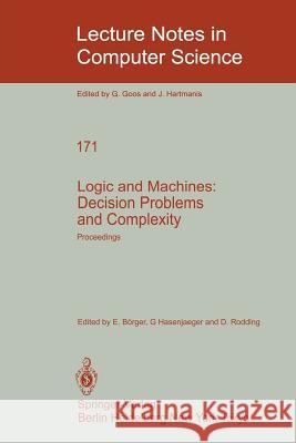 Logic and Machines: Decision Problems and Complexity: Proceedings of the Symposium 