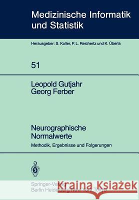 Neurographische Normalwerte: Methodik, Ergebnisse Und Folgerungen Gutjahr, L. 9783540133346 Springer