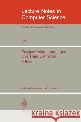 Programming Languages and Their Definition: Selected Papers Jones, C. B. 9783540133780 Springer