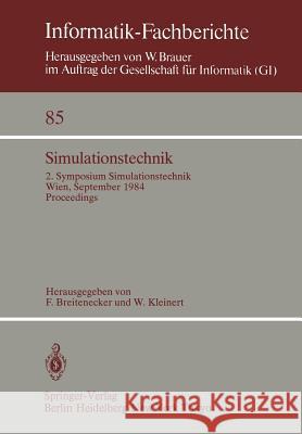 Simulationstechnik: 2. Symposium Simulationstechnik Wien, 25.–27. September 1984 Proceedings F. Breitenecker, W. Kleinert 9783540133933 Springer-Verlag Berlin and Heidelberg GmbH & 