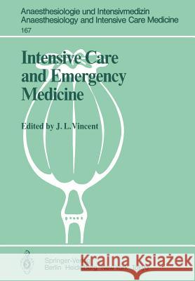 Intensive Care and Emergency Medicine: 4th International Symposium Vincent, J. L. 9783540134121 Springer