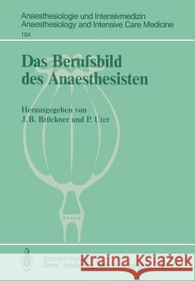 Das Berufsbild Des Anaesthesisten Brückner, J. B. 9783540134671 Springer