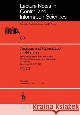 Analysis and Optimization of Systems: Proceedings of the Sixth International Conference on Analysis and Optimization of Systems Nice, June 19-22, 1984 Bensoussan, A. 9783540135524 Springer