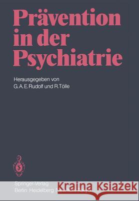 Prävention in Der Psychiatrie Rudolf, G. a. E. 9783540135807 Springer