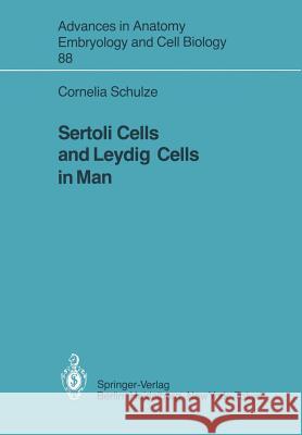 Sertoli Cells and Leydig Cells in Man Cornelia Schulze 9783540136033