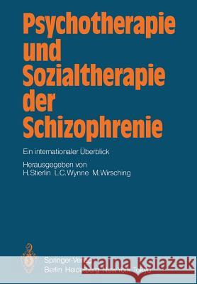 Psychotherapie Und Sozialtherapie Der Schizophrenie: Ein Internationaler Überblick Bauer, Ulrike 9783540136354