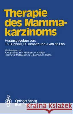 Therapie Des Mammakarzinoms Büchner, T. 9783540137788 Springer