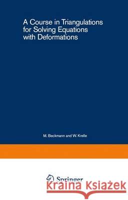 A Course in Triangulations for Solving Equations with Deformations B. C. Eaves 9783540138761 Springer