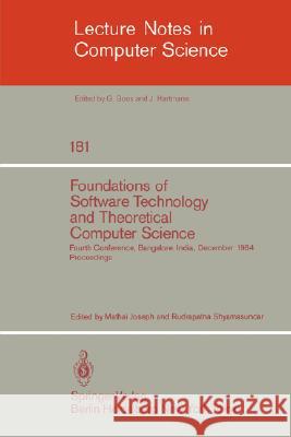 Foundations of Software Technology and Theoretical Computer Science: Fourth Conference, Bangalore, India December 13-15, 1984. Proceedings Joseph, M. 9783540138839 Springer