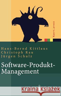 Software-Produkt-Management: Nachhaltiger Erfolgsfaktor Bei Herstellern Und Anwendern Kittlaus, Hans-Bernd 9783540140375