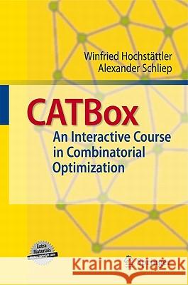 CATBox: An Interactive Course in Combinatorial Optimization Hochstättler, Winfried 9783540148876 SPRINGER-VERLAG BERLIN AND HEIDELBERG GMBH & 