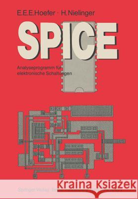 Spice: Analyseprogramm Für Elektronische Schaltungen Benutzerhandbuch Mit Beispielen Hoefer, Ernst E. E. 9783540151609 Springer
