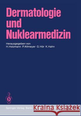 Dermatologie Und Nuklearmedizin Holzmann, H. 9783540151708 Springer