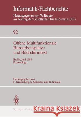 Offene Multifunktionale Büroarbeitsplätze Und Bildschirmtext: Berlin, 25.-29. Juni 1984 Proceedings Krückeberg, F. 9783540151869 Not Avail