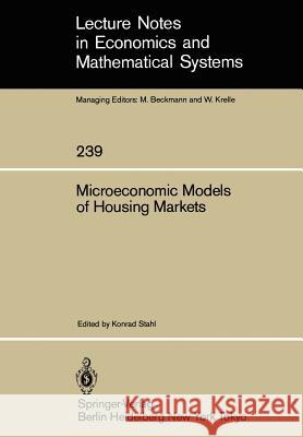 Microeconomic Models of Housing Markets Konrad Stahl 9783540151937 Springer