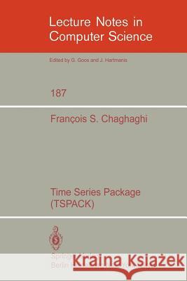 Time Series Package (TSPACK) F.S. Chaghaghi 9783540152026 Springer-Verlag Berlin and Heidelberg GmbH & 