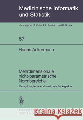 Mehrdimensionale nicht-parametrische Normbereiche: Methodologische und medizinische Aspekte Hanns Ackermann 9783540152149 Springer-Verlag Berlin and Heidelberg GmbH & 