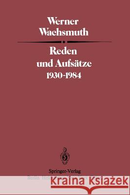 Reden Und Aufsätze 1930-1984 Wachsmuth, W. 9783540152460 Not Avail