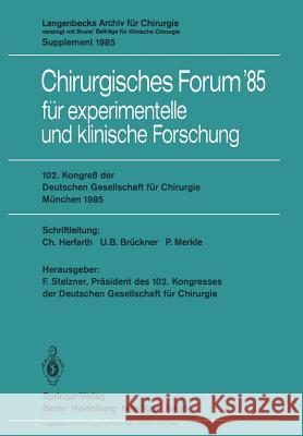 102. Kongreß Der Deutschen Gesellschaft Für Chirurgie München, 10.-13. April 1985 Herfarth, C. 9783540152699 Springer