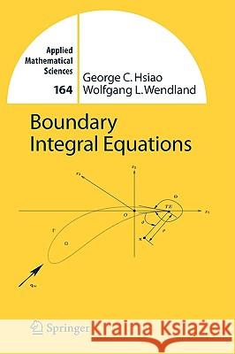 Boundary Integral Equations Wolfgang Wendland George C. Hsiao 9783540152842 Springer