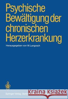 Psychische Bewältigung Der Chronischen Herzerkrankung Roskamm, H. 9783540153566