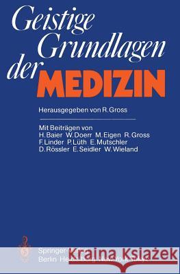 Geistige Grundlagen Der Medizin Gross, Rudolph 9783540154273 Springer