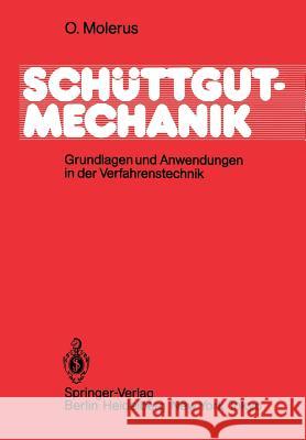 Schüttgutmechanik: Grundlagen Und Anwendungen in Der Verfahrenstechnik Molerus, Otto 9783540154280 Not Avail