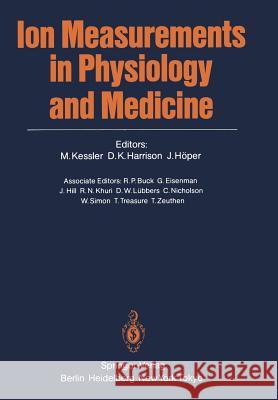 Ion Measurements in Physiology and Medicine Manfred Kessler David K. Harrison Jens Haper 9783540154686 Springer