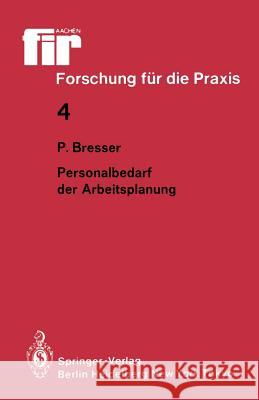 Personalbedarf Der Arbeitsplanung Bresser, Peter 9783540156253 Springer