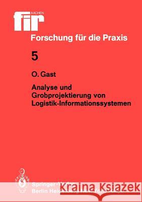 Analyse Und Grobprojektierung Von Logistik-Informationssystemen Gast, Ottmar 9783540156260 Springer