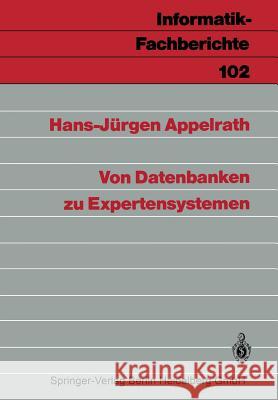 Von Datenbanken Zu Expertensystemen Hans-Jrgen Appelrath 9783540156550 Springer