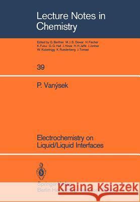 Electrochemistry on Liquid/Liquid Interfaces Petr Vanysek 9783540156772 Not Avail