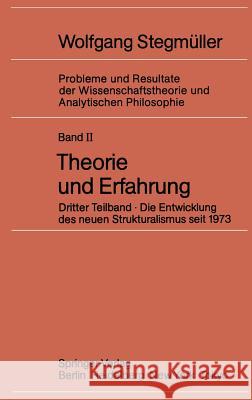 Die Entwicklung Des Neuen Strukturalismus Seit 1973 W. Stegmller 9783540157076