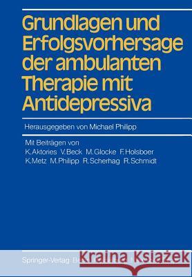 Grundlagen Und Erfolgsvorhersage Der Ambulanten Therapie Mit Antidepressiva Aktories, K. 9783540157175 Springer