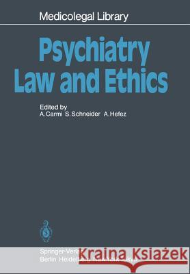 Psychiatry -- Law and Ethics Carmi, Amnon 9783540157427 Springer